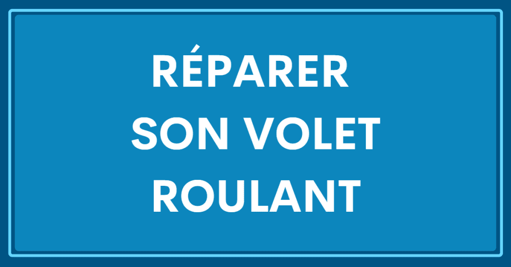 Réparer installation pour volet roulant